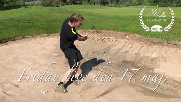 Friday live den 17 maj